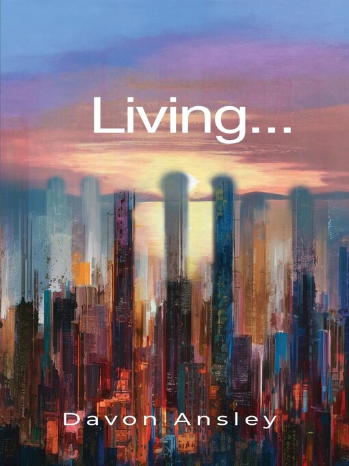 Title details for Living... by Davon Ansley - Available